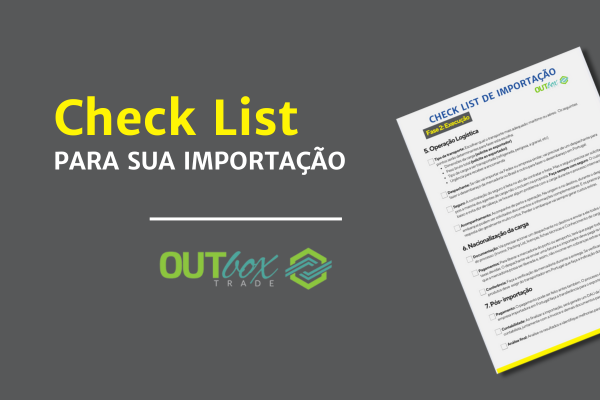 Como importar do brasil: Check-List PARA SUA IMPORTAÇÃO
